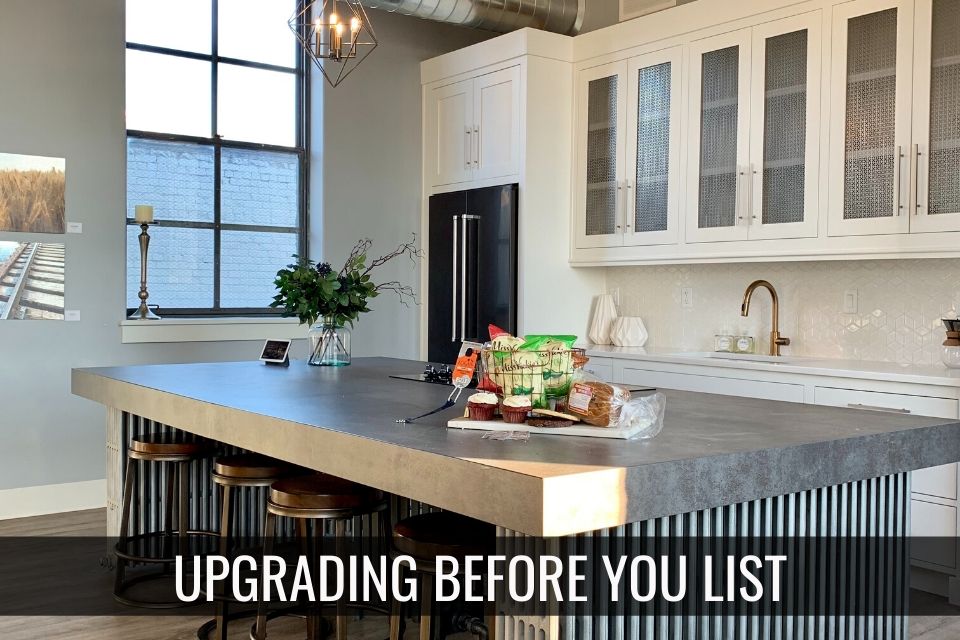 4 Consider Upgrading before You List